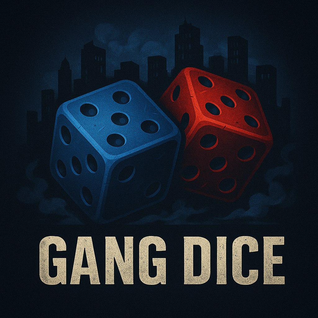 Gang Dice